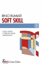 RUMIATI RINO, Soft skill Cosa sono e perch� sono importanti
