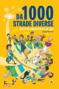 DOLIF BRUNO, Da 1000 strade diverse Storie di santit� di ieri