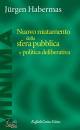 immagine di Nuovo mutamento della sfera pubblica e politica ..