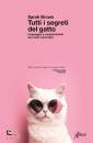 immagine di Tutti i segreti del gatto Linguaggio comportamenti