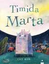 MIN CAT, Timida Marta
