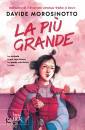 MOROSINOTTO DAVIDE, La pi� grande