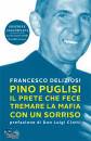 DELIZIOSI FRANCESCO, Pino puglisi il prete che fece tremare la mafia