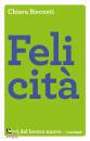 BISCONTI CHIARA, Felicit� Voci del lavoro nuovo