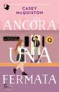 MCQUISTON CASEY, Ancora una fermata