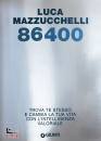 MAZZUCCHELLI LUCA, 86400 Trova te stesso e cambia la tua vita con ...