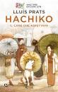 PRATS MARTINEZ LLUIS, Hachiko, il cane che aspettava
