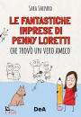 SHEPARD SARAH, Le fantastiche imprese di Penny Loretti che trov�