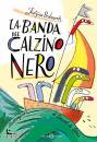 BEDNAREK JUSTYNA, La banda del calzino nero