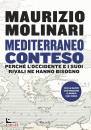 MOLINARI MAURIZIO, Mediterraneo conteso Perch� l