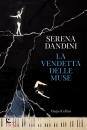 DANDINI SERENA, La vendetta delle muse