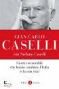 CASELLI GIAN & S., Giorni memorabili che hanno cambiato l