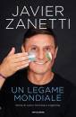 ZANETTI JAVIER, Un legame mondiale Storie di calcio tra Italia ...