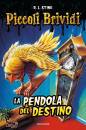 STINE R.L., La pendola del destino