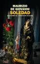 DE GIOVANNI MAURIZIO, Soledad