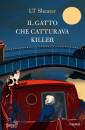 SHEARER T.L., Il gatto che catturava killer