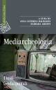 DALMASSO ANNA C., Mediarcheologia I testi fondamentali