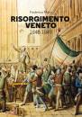 MORO FEDERICO, Risorgimento veneto 1848-1849