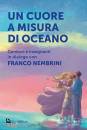 NEMBRINI FRANCO, Un cuore a misura di oceano Genitori e insegnanti