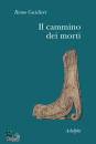 GUIDIERI REMO, Cammino dei morti