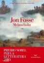 FOSSE JON, Melancholia Vol 1-2