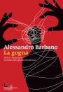 BARBANO ALESSANDRO, La gogna Hotel Champagne, la notte della giustizia