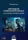 immagine di Imputabilit� e pericolosit� sociale Alla luce ...