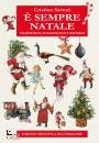 immagine di � sempre Natale Tradizioni, suggestioni e ricordi