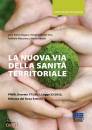 MAGGIOLI EDITORE, La nuova via della sanit� territoriale PNRR,