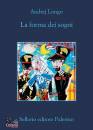 LONGO ANDREJ, La forma dei sogni