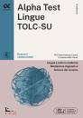 ALPHA TEST, Alpha Test Lingue TOLC-SU Esercizi commentati