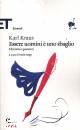 KRAUS KARL, Essere uomini � uno sbaglio Aforismi e pensieri
