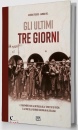 TOSATO-VIEL, Gli ultimi tre giorni