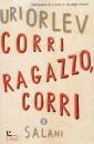 ORLEV URI, Corri ragazzo, corri