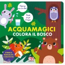GARRIDO AMADOR, Acquamagici - colora il bosco