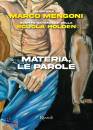 SCUOLA HOLDEN - ..., Materia, le parole