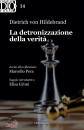 DIETRICH VON HILDEBR, La detronizzazione della verit�