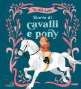 FABBRI EDITORI, Le pi� belle storie di cavalli e pony