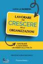 LA BARBERA LUCA, Lavorare per crescere nelle organizzazioni