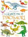 BARUZZI AGNESE, Il grande libro dei dinosauri