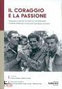 COMIN F. E S. /ED, Il coraggio e la passione