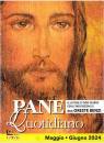 BENZI ORESTE, Pane quotidiano. 2024 03 maggio giugno