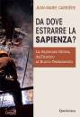 CARRIERE JEAN MARIE, Da dove estrarre la sapienza?