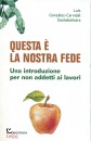 SANTABARBARA, Questa � la nostra fede - Una introduzione ...