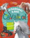 CAVANAUGH NEIL, A ciascuno il suo cavallo! La guida pi� divertente