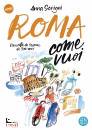 immagine di Roma come vuoi Una citt� da scoprire da 3000 anni