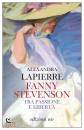 LAPIERRE ALEXANDRA, Fanny Stevenson Tra passione e libert�