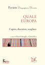 FORUM DISUGUAGLIANZE, Quale Europa Capire, discutere, scegliere