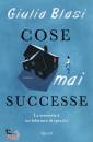 BLASI GIULIA, Cose mai successe