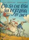 TORTOLINI LUCA, Chi sa che cosa sia la felicit�, lo dica